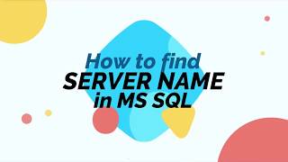 How to find server name in MS Sql