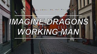 Working Man - Imagine Dragons (Lyrics)