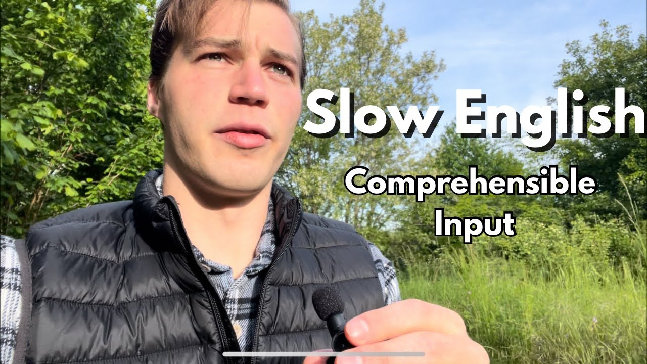 Slow English: Comprehensible Input - Intermediate/Advanced English Listening Practice