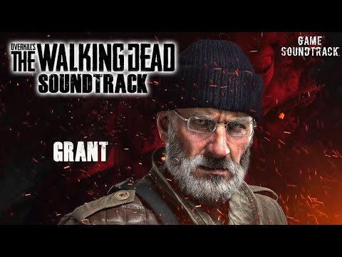 OVERKILL's The Walking Dead - Grant. OST. Game Soundtrack.
