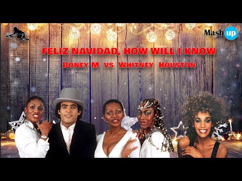 Feliz navidad, how will I know -Boney M  vs  Whitney  Houston - Paolo Monti Xmas mashup 2022