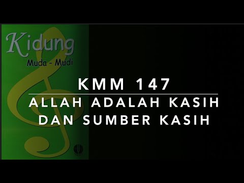 Kidung Muda Mudi KMM 147 — Allah Adalah Kasih dan Sumber Kasih