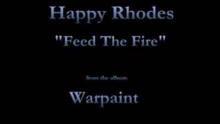 Happy Rhodes - Warpaint - 02 - "Feed The Fire" (1991)