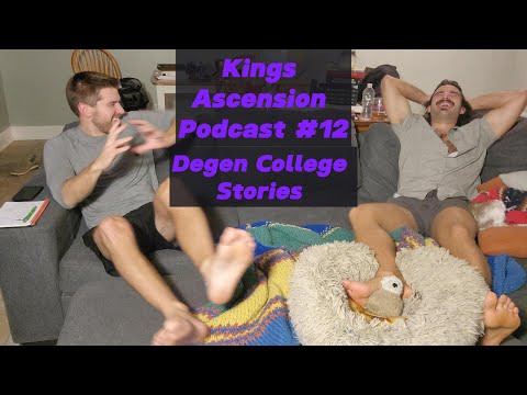 Kings Ascension Podcast #12 - Degenerate College Stories W/@EricBlack123