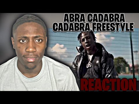 THE BEST UK RAPPER? Abra Cadabra - Cadabra Freestyle (My Reaction)