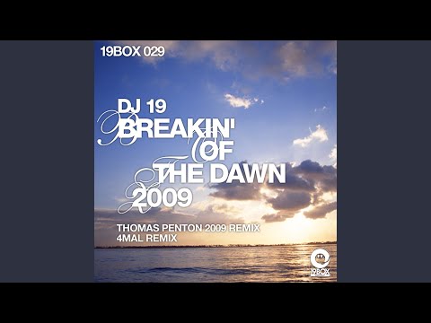 Breakin' Of The Dawn 2009 (Thomas Penton 2009 Remix)