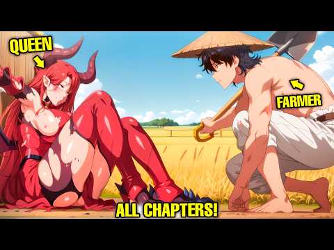 Farmer Accidentally DEFEATED The Demon Queen And She FELL In LOVE For His Power (COMPLETE) - Manhwa