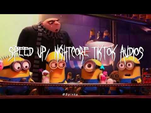 Speed up/nightcore tiktok audios part 339♡