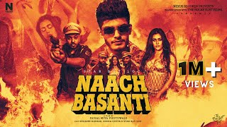 Naach Basanti  Star Boy Loc  Shoaibe Dhebar & 