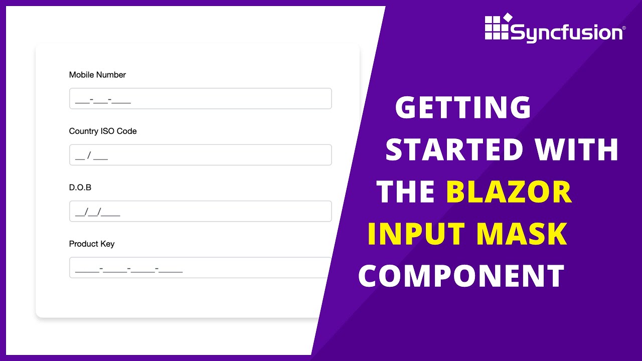 Getting Started with the Blazor Input Mask Component