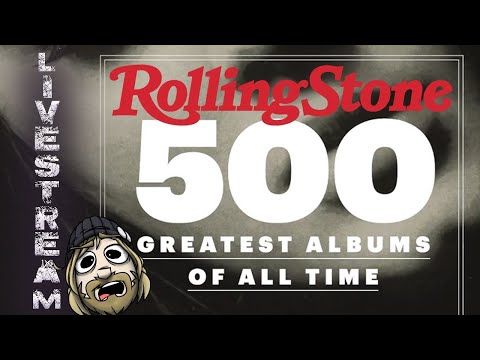 (PART 1 - 500 - 250) Rolling Stone's 500 Greatest Albums of All Time LIVESTREAM || Crash Thompson