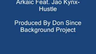 Arkaic Feat. Jao Kynx - Hustle [Background Project]