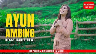 Download lagu AYUN AMBING - RESSY KANIA DEWI [ BM] mp3