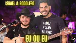 Eu Ou Eu - Israel & Rodolffo