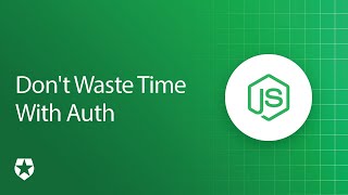 Add Node.js User Authentication in 10 Minutes!