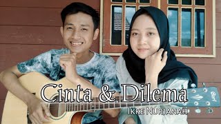 Download lagu Cover Cinta dan Dilema-Ikke Nurjanah Feat Puja Sharma | By Ahmad Syauki mp3