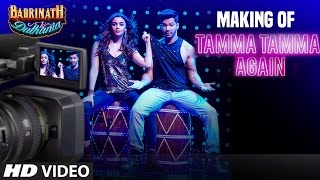 Making of Tamma Tamma Again  | Varun Dhawan &amp; Alia Bhatt |&quot;Badrinath Ki Dulhania&quot;| T-Series