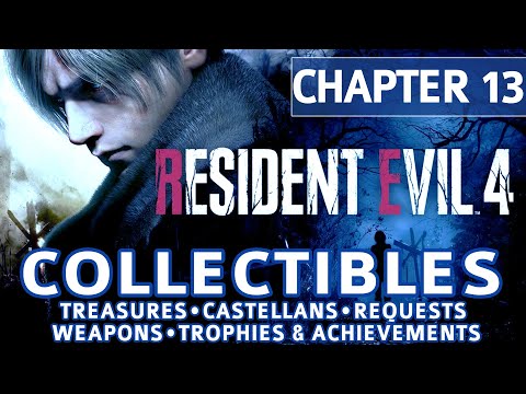 Resident Evil 4 Remake - Chapter 13 All Collectible Locations (Treasures, Castellans, Requests etc)