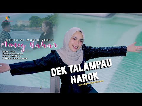 DEK TALAMPAU HAROK - Memey Bahar (Official Music Video)