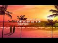 Caleb Hearn ROSIE Little Bit Better Han Lay Remix
