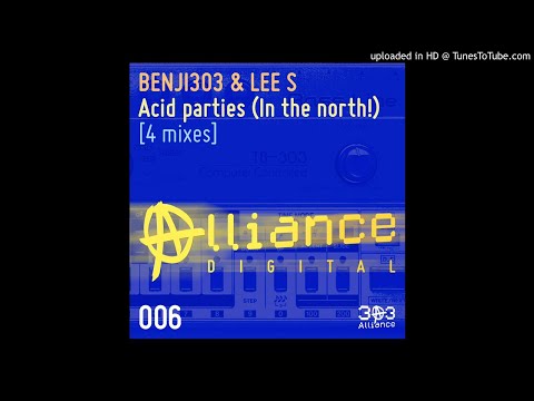 Benji303 & Lee S. - Acid Parties - Alliance Digital 006 (2018)