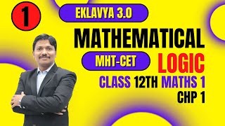 MATHEMATICAL LOGIC LEC 1 | EKLAVYA 3.0 Episode 8 | MHT-CET 2023 | Maharashtra | Dinesh Sir