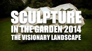 preview picture of video 'Sculpture In The Garden 2014 - The Visionary Landscape'