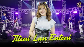 Download lagu DIKE SABRINA - TITENI LAN ENTENI | Feat. OM SERA mp3 Download lagu DIKE SABRINA - TITENI LAN ENTENI | Feat. OM SERA mp3