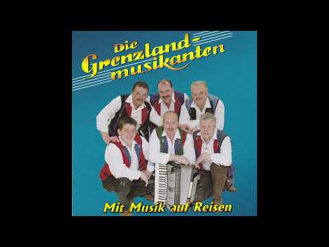 Die Grenzlandmusikanten Boarischer für di und mi