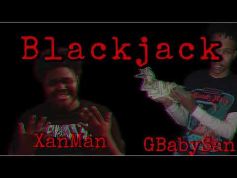 Blackjack - GBABYSAN ft. XanMan (Official Audio)