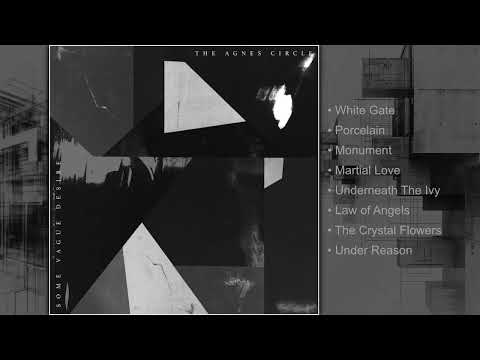 The Agnes Circle | Some Vague Desire