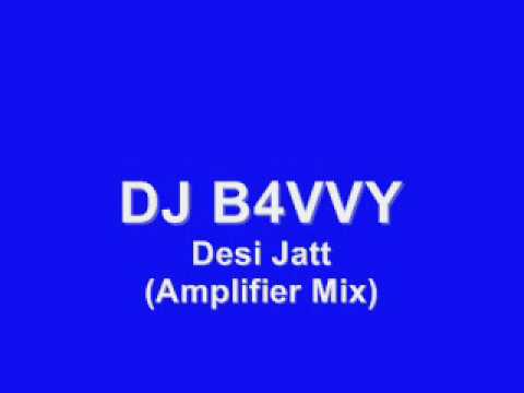 DJ B4VVY - Desi Jatt (Amplifier Mix)