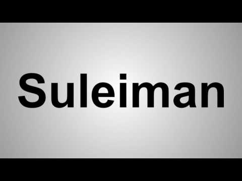How To Pronounce Suleiman
