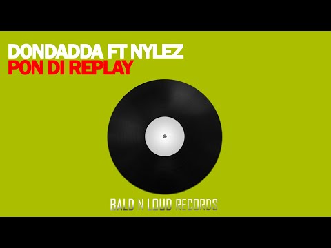 Dondadda Ft Nylez - Pon Di Replay