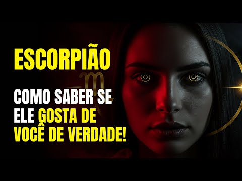 DESCUBRA OS 5 SEGREDOS DE UM ESCORPIANO APAIXONADO!