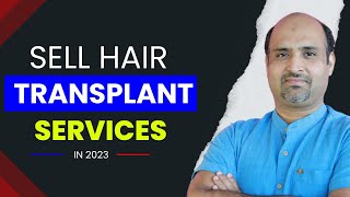 E-commerce Business Ideas | Sell Hair Transplant Services | Earning Motivation