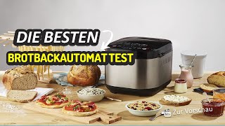 Die Besten Brotbackautomat Test 2023