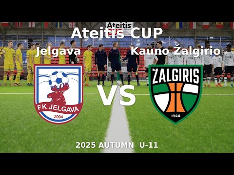 FS “Jelgava” — Kauno Žalgirio futbolo akademija | I | U-11