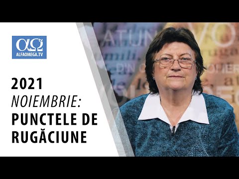 Noiembrie 2021: punctele de rugăciune | Puterea rugăciunii 10.27
