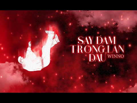 Winno - Say Đắm Trong Lần Đầu (SĐTLĐ) (Official Lyric Video)