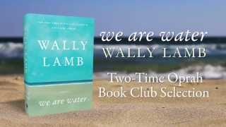 We Are Water by Wally Lamb