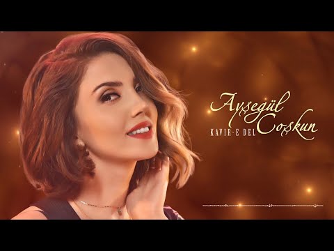 Ayşegül Coşkun - KAVIR-E DEL - عایشه گل - رفتي و بي تو دلم پر درده