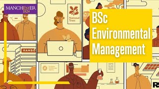 Study BSc Environmental Management at The University of Manchester (animation)