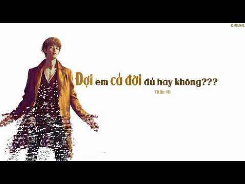 Đợi em cả đời đủ hay không (Děng nǐ yī shēng gòu bù gòu - 等你一生够不够) - Thần Hi