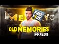 FREE FIRE OLD MEMORIES 🥺💔「𝗘𝗱𝗶𝘁/𝗙𝗙」