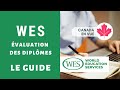 WES de A à Z - Guide détaillé de l'évaluation des diplômes pour l'immigration au Canada (Sep. 2022)