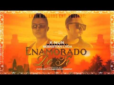 Enamorado de ti k-NuN ft. Sebastian LVDA