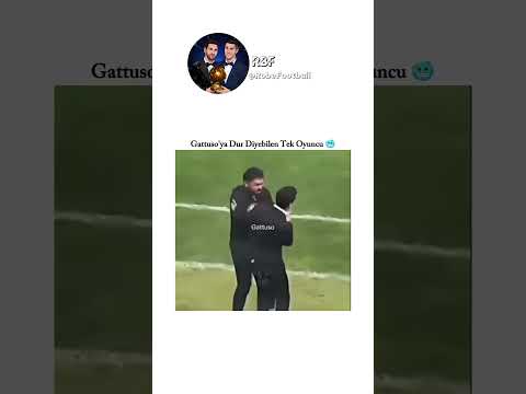 Gattuso'ya Dur Diyebilen Tek Oyuncu 🥶 #football #shorts