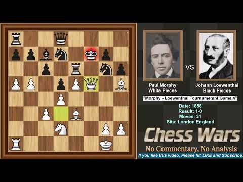 Morphy VS  Loewenthal - 1858 Tournament - Game 4 of 14