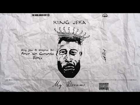 King Jeka Ft Original Fat - Amor Sin Garantia Remix (Audio Official) | My Dreams